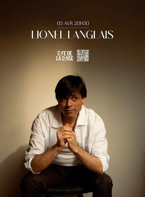 Lionel Langlais au Café De la Danse le 3 Avril à 20h30