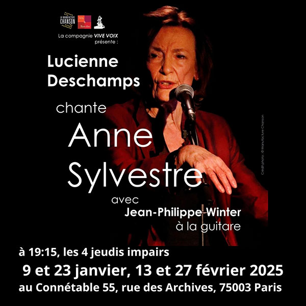 Lucienne Deschamps chante Anne Sylvestre au Connétable les 13 et 27 Févr à 19h15.